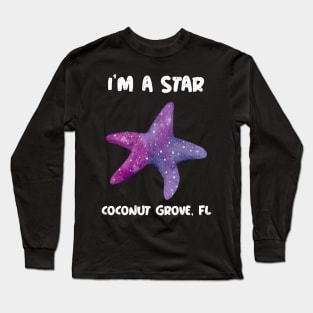 I'm A Star in Coconut Grove, Florida Long Sleeve T-Shirt